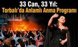33 Can, 33 Yıl: Torbalı’da Anlamlı Anma Programı