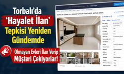 Torbalı'da 'Hayalet İlan' Tepkisi Yeniden Gündemde