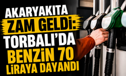 Akaryakıta Zam Geldi: Torbalı’da Benzin 68 TL’yi Aştı