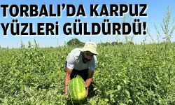 Torbalı'da karpuz yüzleri güldürdü!