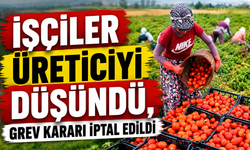 İşçiler Üreticiyi Düşündü, Grev Kararı İptal Edildi
