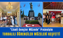 Torbalılı gençler müzelerle tanıştı