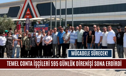 Temel Conta işçileri 595 günlük direnişi sona erdirdi