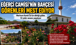 10 yıl sonra da açan güller, Kamil Öz’ün hatırasını yaşatıyor