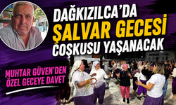 Dağkızılca’da Kadınlara Özel Şalvar Gecesi Coşkusu Yaşanacak