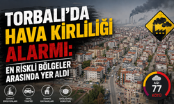 Torbalı'da Hava Kirliliği Alarmı