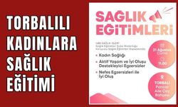 Torbalı’da sağlık eğitimleri başlıyor