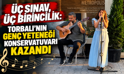 Torbalı’dan Çıktı, Konservatuvar Sınavlarını Salladı: Üçte Üç!