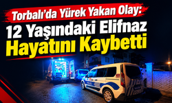 Torbalı’da çok acı ölüm