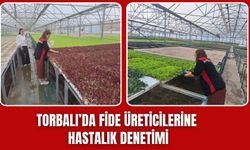 Torbalı’da Fide Üreticilerine Hastalık Denetimi