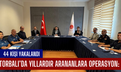 Torbalı’da Yıllardır Arananlara Operasyon: 44 Kişi Yakalandı