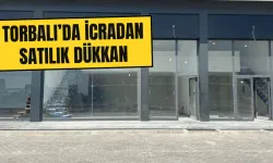 Torbalı’da 8,7 Milyonluk Dükkan İcradan Satışa Çıkıyor