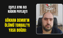 Torbalı'yı yasa boğan ölüm