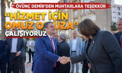 Övünç Demir’den Muhtarlara Teşekkür