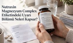 Nutraxin Magnezyum Complex Etiketindeki Uyarı Bölümü Neleri Kapsar?