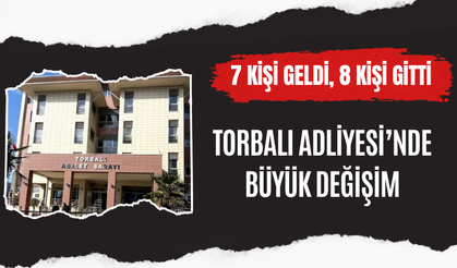 Torbalı yargısında büyük değişim