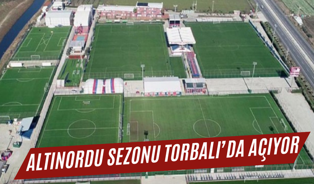 Altınordu Torbalı’da top başı yapacak