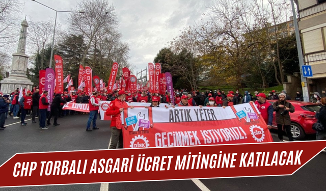 Torbalı CHP o mitinge akın edecek!