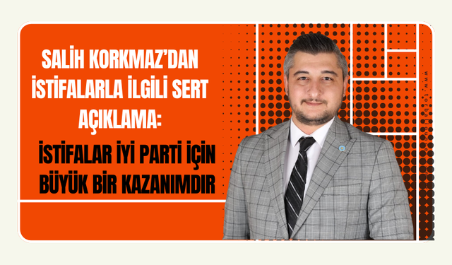 Korkmaz: "Dik Duruşumuz, Birilerini Rahatsız Etti"