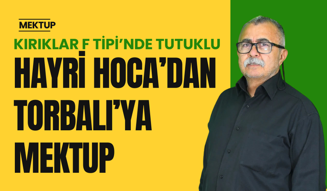Hayri Öğretmen: Varsa bir suçumuz, o da bu vatanı sevmektir
