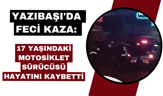 Motosiklet sürücüsü hayatını kaybetti