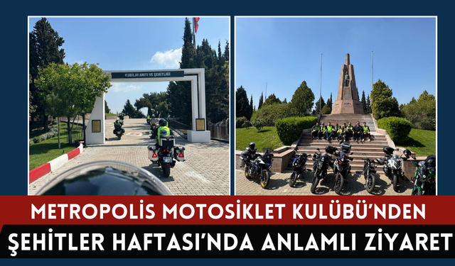 Metropolis Motosiklet Kulübü’nden Şehitler Haftası’nda Anlamlı Ziyaret