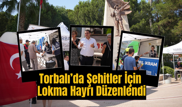 12 Kahraman İçin Torbalı’da Lokma Hayrı Düzenlendi