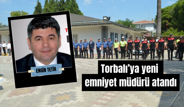 Torbalı İlçe Emniyet Müdürlüğü’nde Görev Değişimi