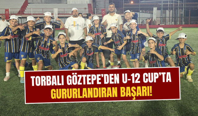 Torbalı Göztepe, Ferdi Zeyrek Kupası’nda Parladı