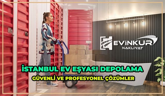 İstanbul Ev Eşyası Depolama Fiyatları