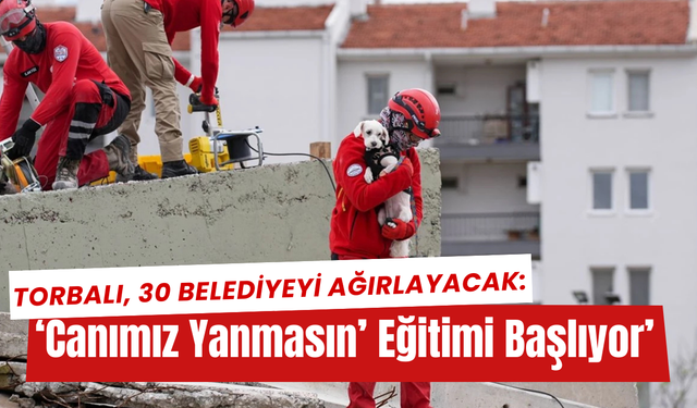 Afetlere Hazırlıkta Öncü Torbalı: 30 Belediyeye Sertifikalı Eğitim