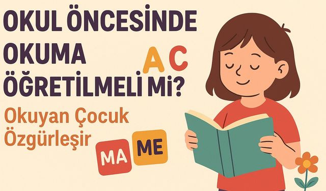 Okul Öncesinde Okuma Öğretilmeli mi?