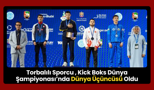 Torbalılı Sporcu Ali Koyuncu, Kick Boks Dünya Şampiyonası’nda Dünya Üçüncüsü Oldu