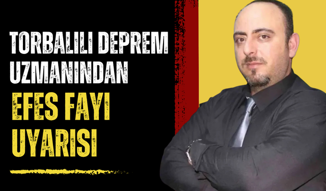 Efes Fayı Uyarısı: Serkan İçelli’den İzmir ve Aydın İçin Kritik Deprem Değerlendirmesi