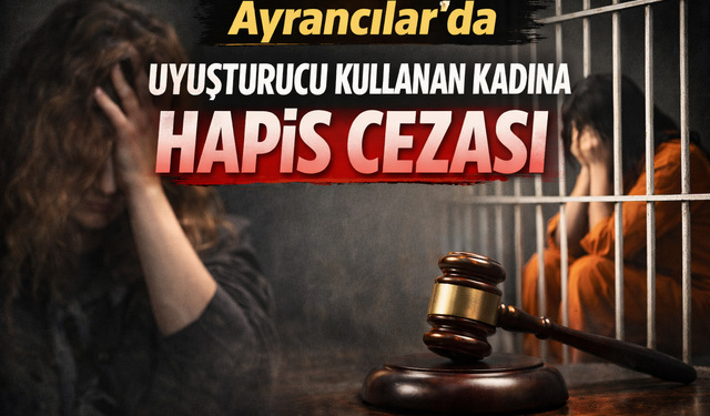 Uyuşturucu kullanımına hapis kararı