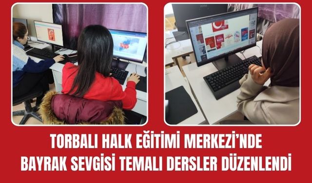Torbalı Halk Eğitimi’nde Bayrak Sevgisi Dersi