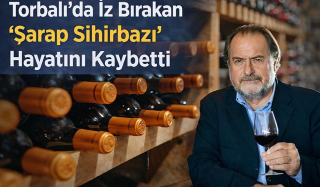 Torbalı’daki Bağlara Dokunmuştu