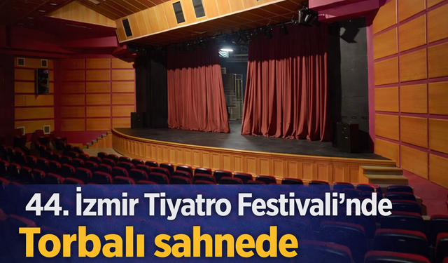 Tiyatro Festivali Torbalı’ya geliyor