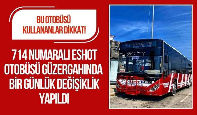 Torbalı’da 714 No’lu Hatta Geçici Düzenleme