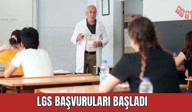 LGS başvuruları başladı