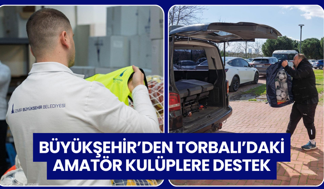 Torbalı’daki amatör kulüplere dev destek