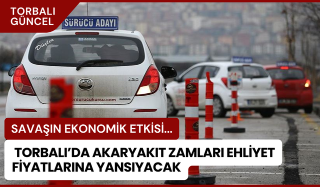 Torbalı’da ehliyet fiyatlarına zam yolda