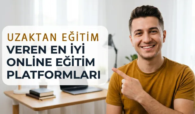 Uzaktan Eğitim Veren En İyi Online Eğitim Platformları