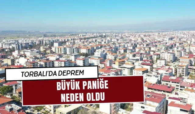 Torbalı’da Korkutan Deprem