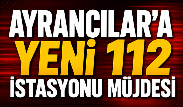 Torbalı’da Sağlık Hamlesi: Ayrancılar’a 112 İstasyonu