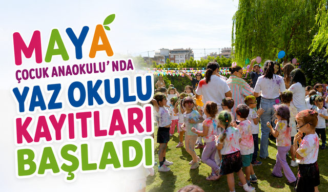Maya Çocuk Anaokulu’nda Yaz Okulu Kayıtları Başladı