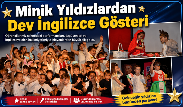 Minik Yıldızlardan Dev İngilizce Gösteri!