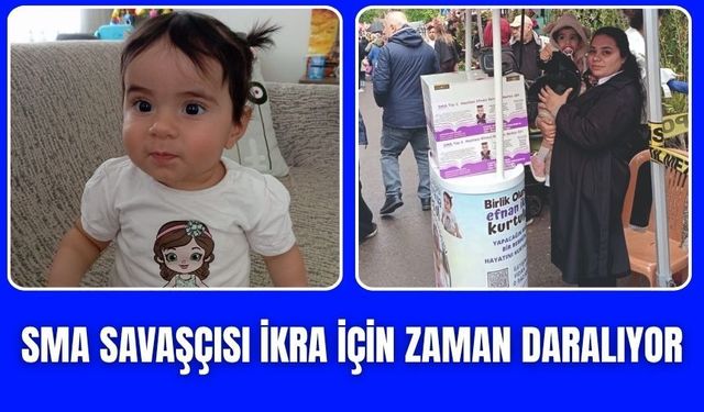 Minik Efnan İkra İçin Zaman Daralıyor