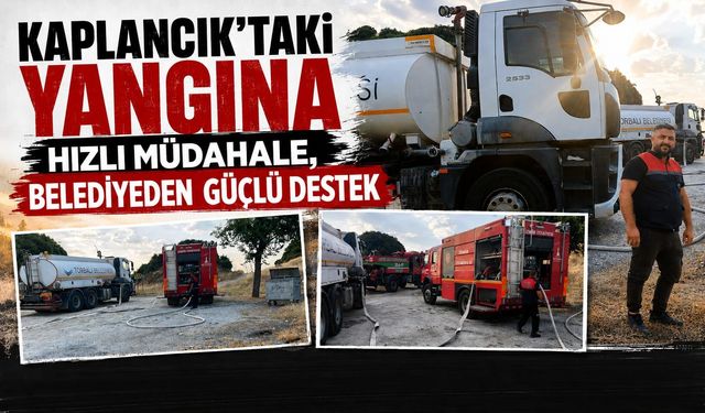 Kapancık'taki yangın hızlı müdahale