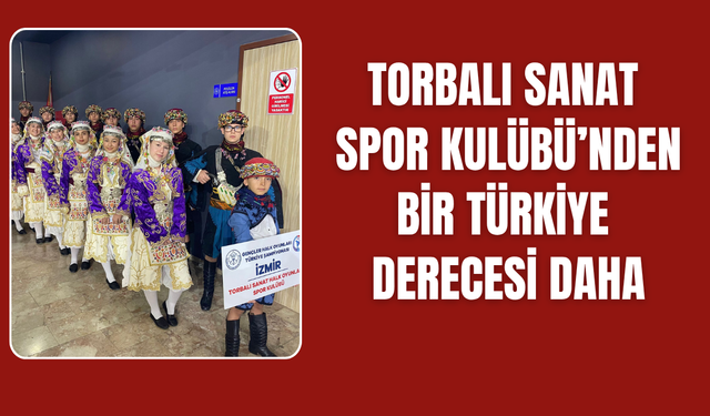 Torbalı’nın Halk Oyunları Ekibi Türkiye 4’üncüsü Oldu